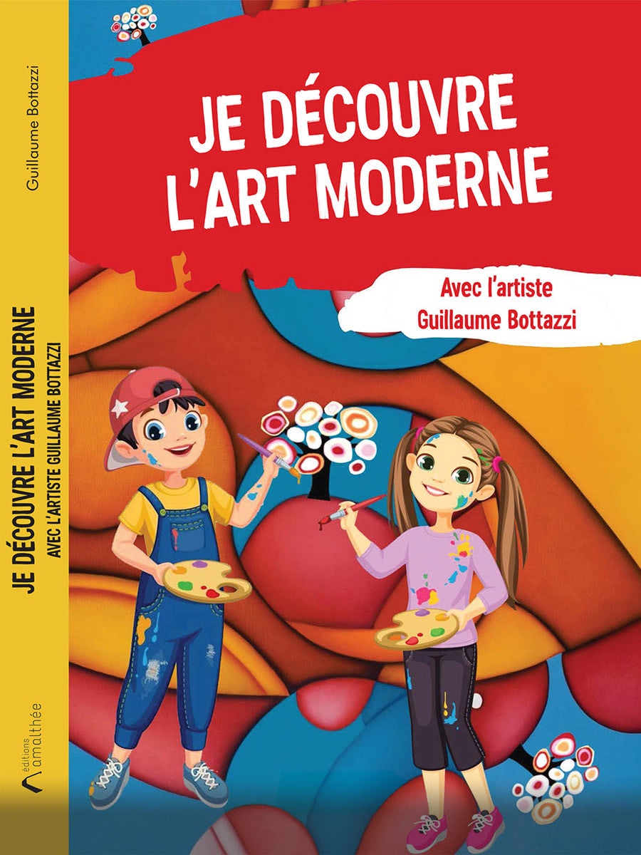 Couverture du livre 'Je découvre l'art moderne avec l'artiste Guillaume Bottazzi'
