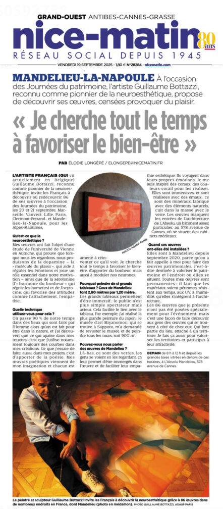 Nice-Matin newspaper: “On the occasion of Heritage Days, artist Guillaume Bottazzi, recognized as a pioneer in neuroaesthetics, invites visitors to discover his works, which are designed to provoke pleasure.”